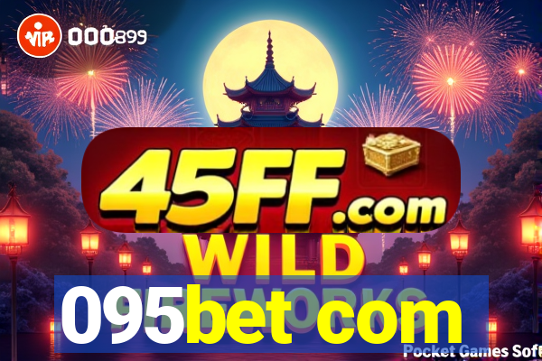095bet com